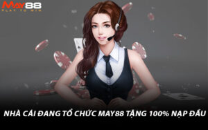 May88 tặng 100% nạp đầu