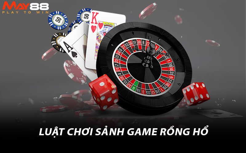 Luật chơi sảnh game rồng hổ