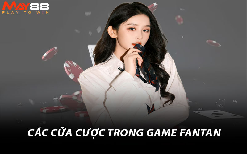 Các cửa cược trong game Fantan